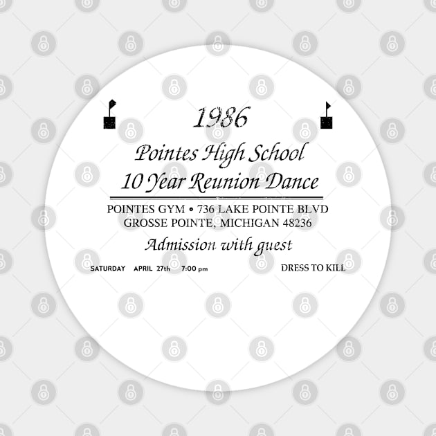 Pointes High Reunion (Grosse Pointe Blank) Magnet by TheUnseenPeril